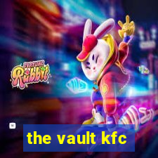 the vault kfc